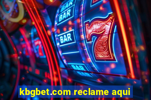 kbgbet.com reclame aqui